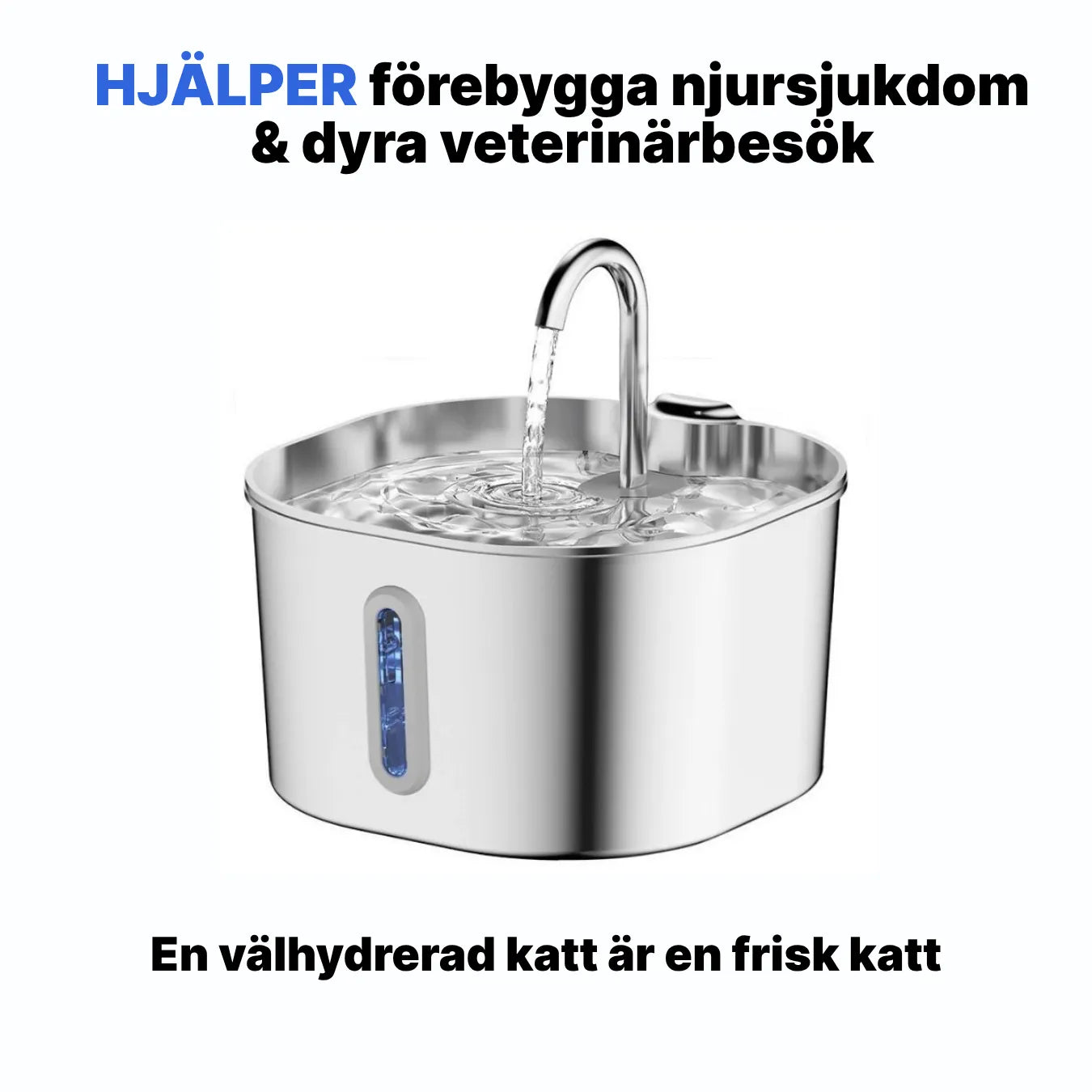 FlowPure Kattfontän - Veterinärgodkänd i Rostfritt Stål